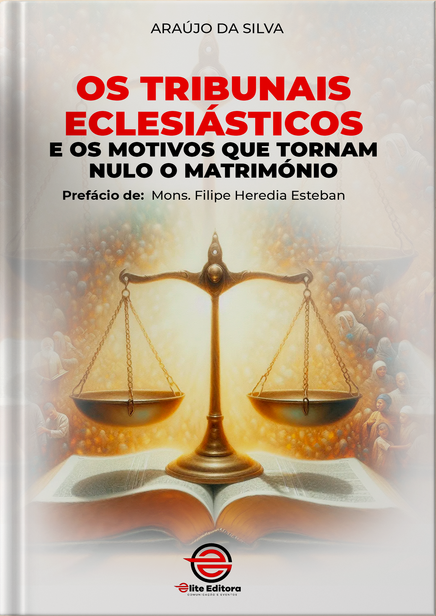 Capa de Os Tribunais Eclesiásticos e os Motivos que Tornam o Nulo o Matrimónio