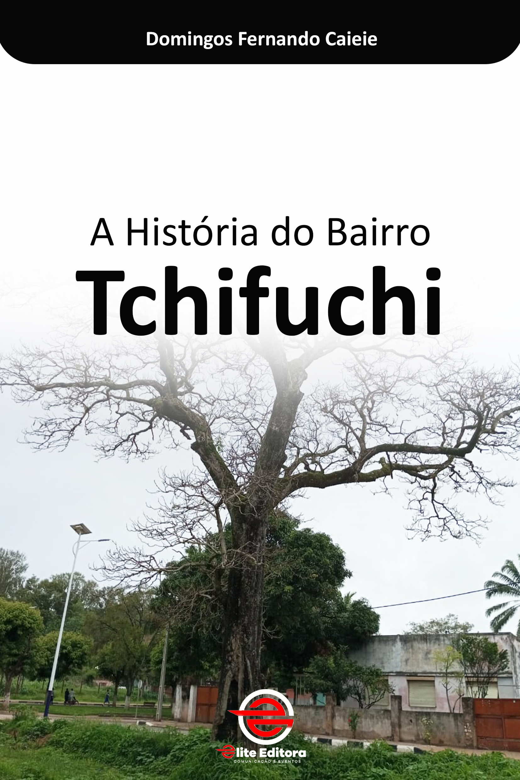 Capa do livro A História do Bairro Tchifuchi