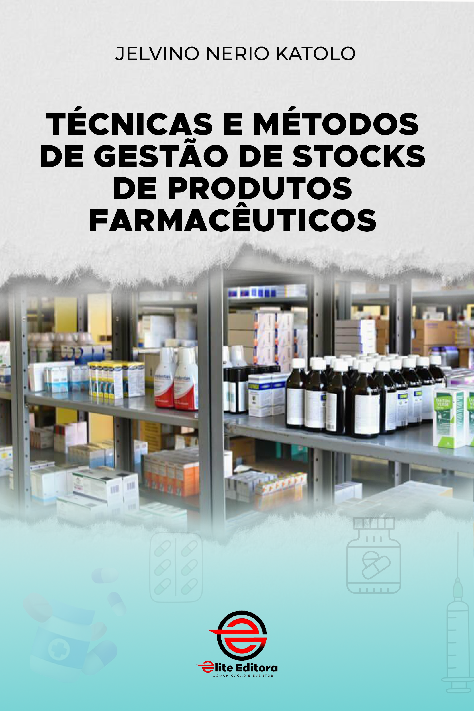 Capa: Técnicas e Métodos de Gestão de Stocks de Produtos Farmacêuticos