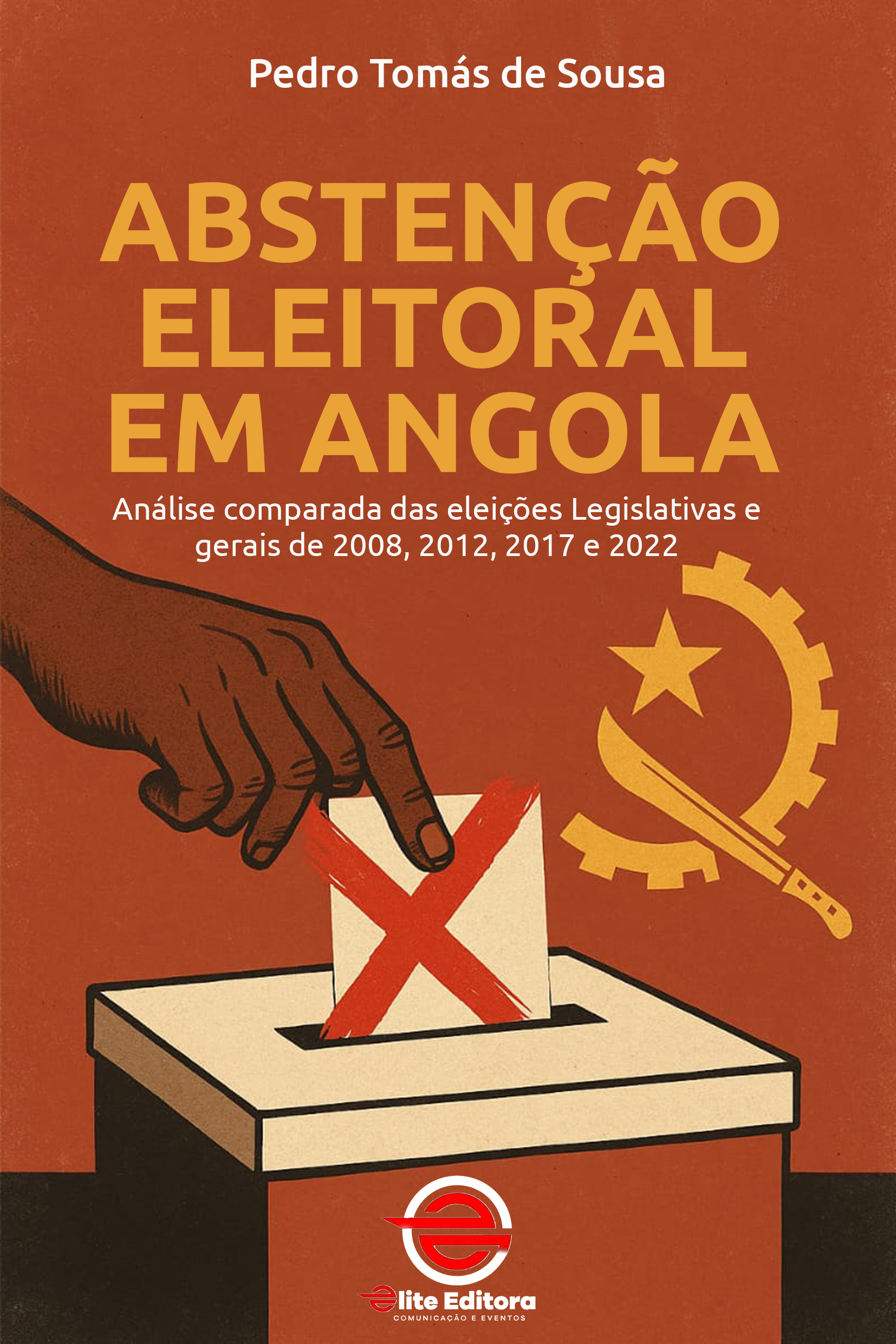 Capa: Abstenção Eleitoral em Angola: Análise comparada das eleições legislativas e gerais de 2008, 2012, 2017 e 2022