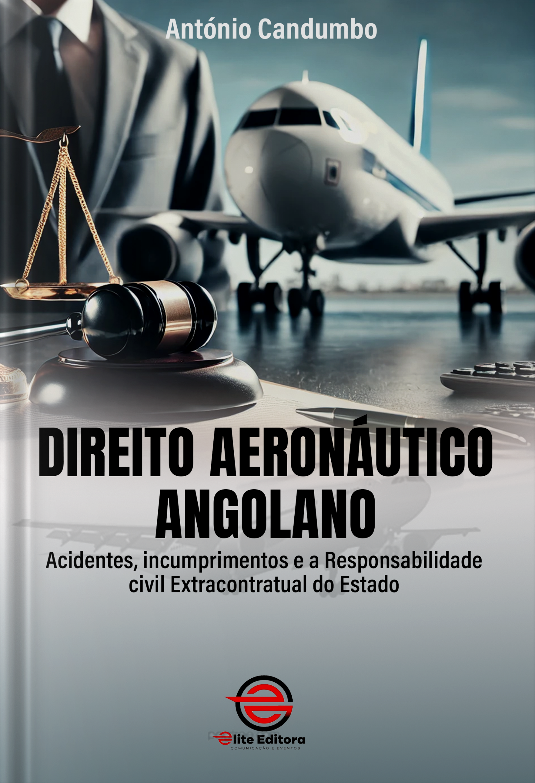 Capa do livro Direito Aeronáutico Angolano: Acidentes, Incumprimentos e a Responsabilidade Civil Extracontratual do Estado