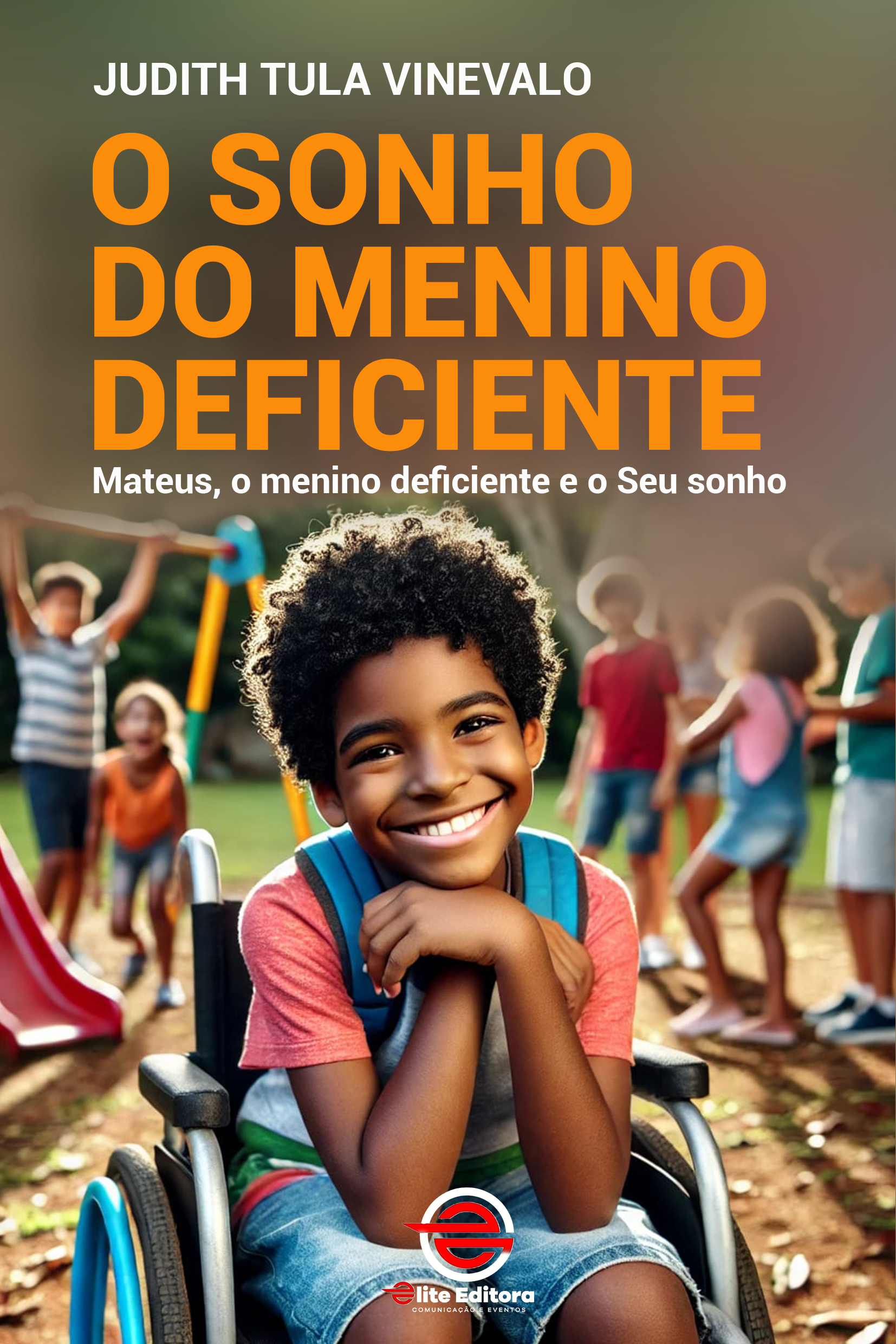 Capa do livro Sonho do Menino Deficiente (Mateus, o menino deficiente e o Seu sonho)