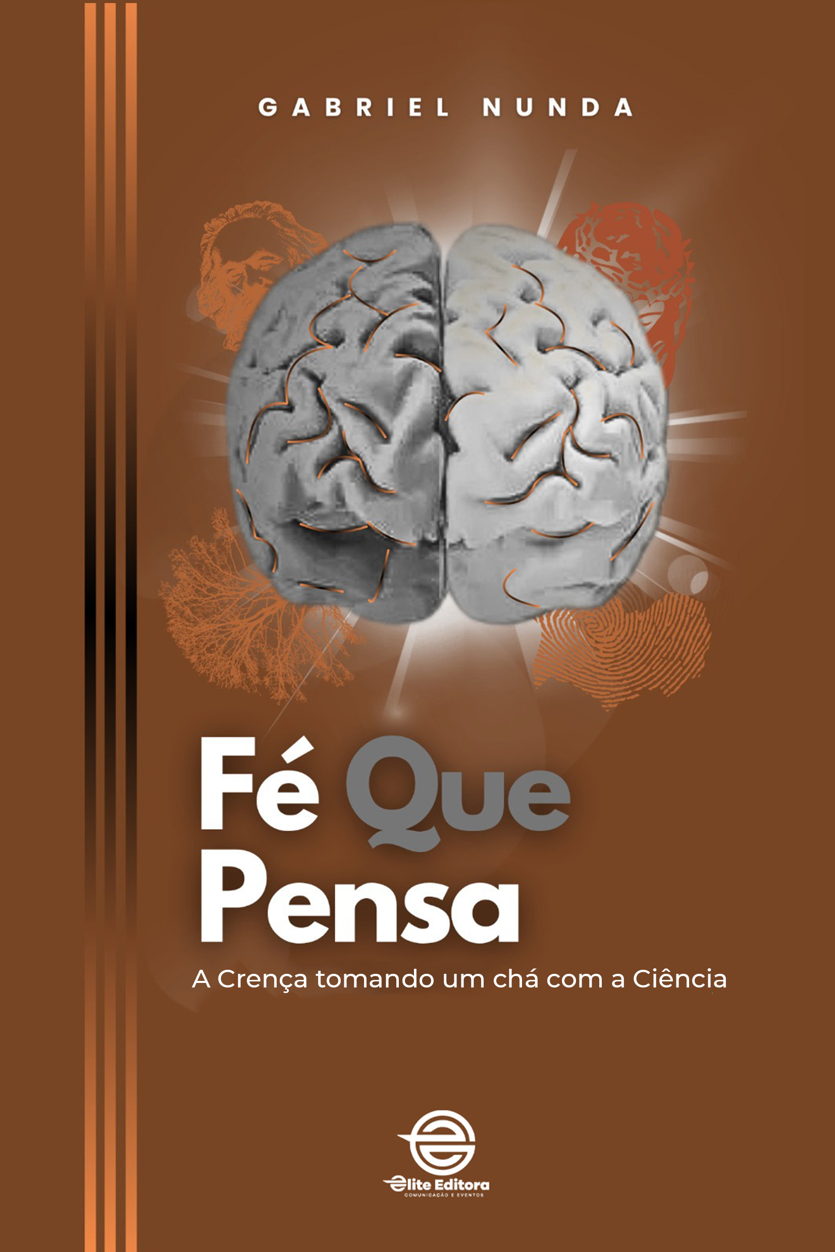 Capa do livro Fé Que Pensa: A Crença tomando um chá com a Ciência