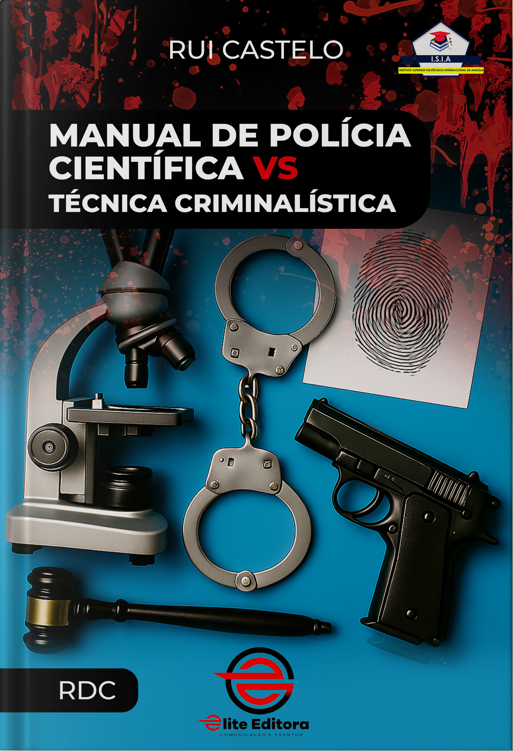 Capa do livro Manual de Polícia Científica VS Técnica Criminalística