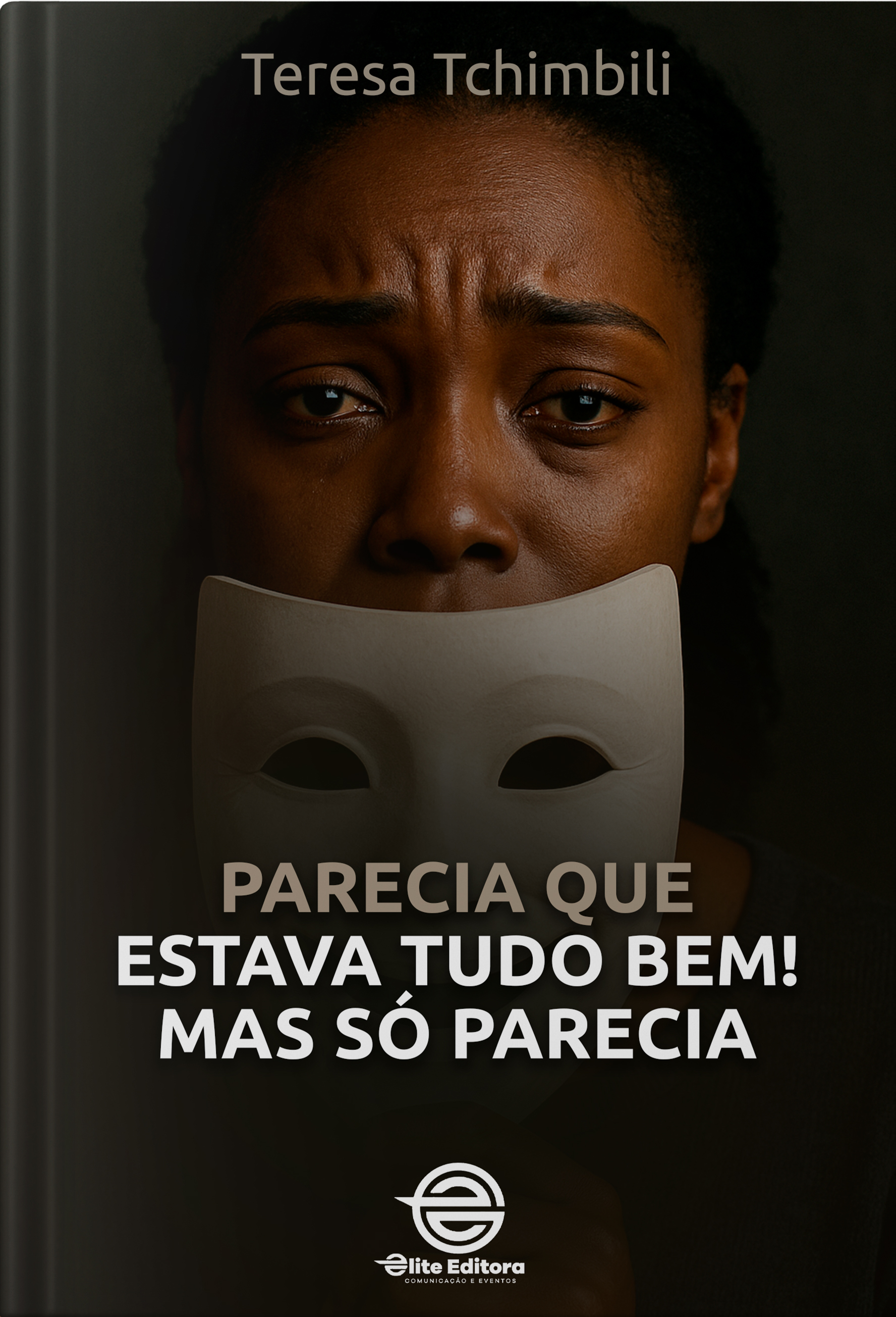 Capa: PARECIA QUE ESTAVA TUDO BEM! MAS SÓ PARECIA