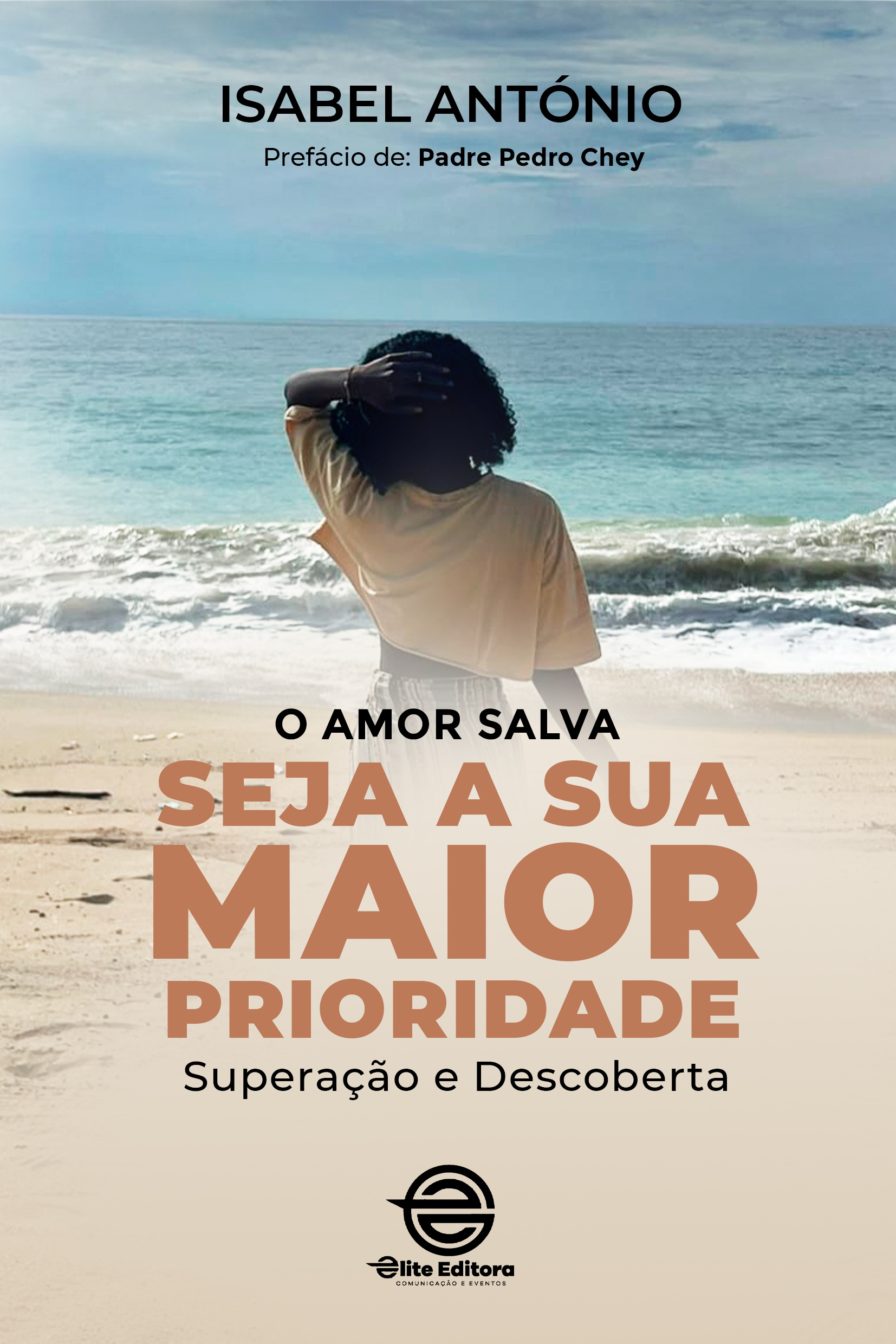 Capa: O AMOR SALVA: SEJA A SUA MAIOR PRIORIDADE