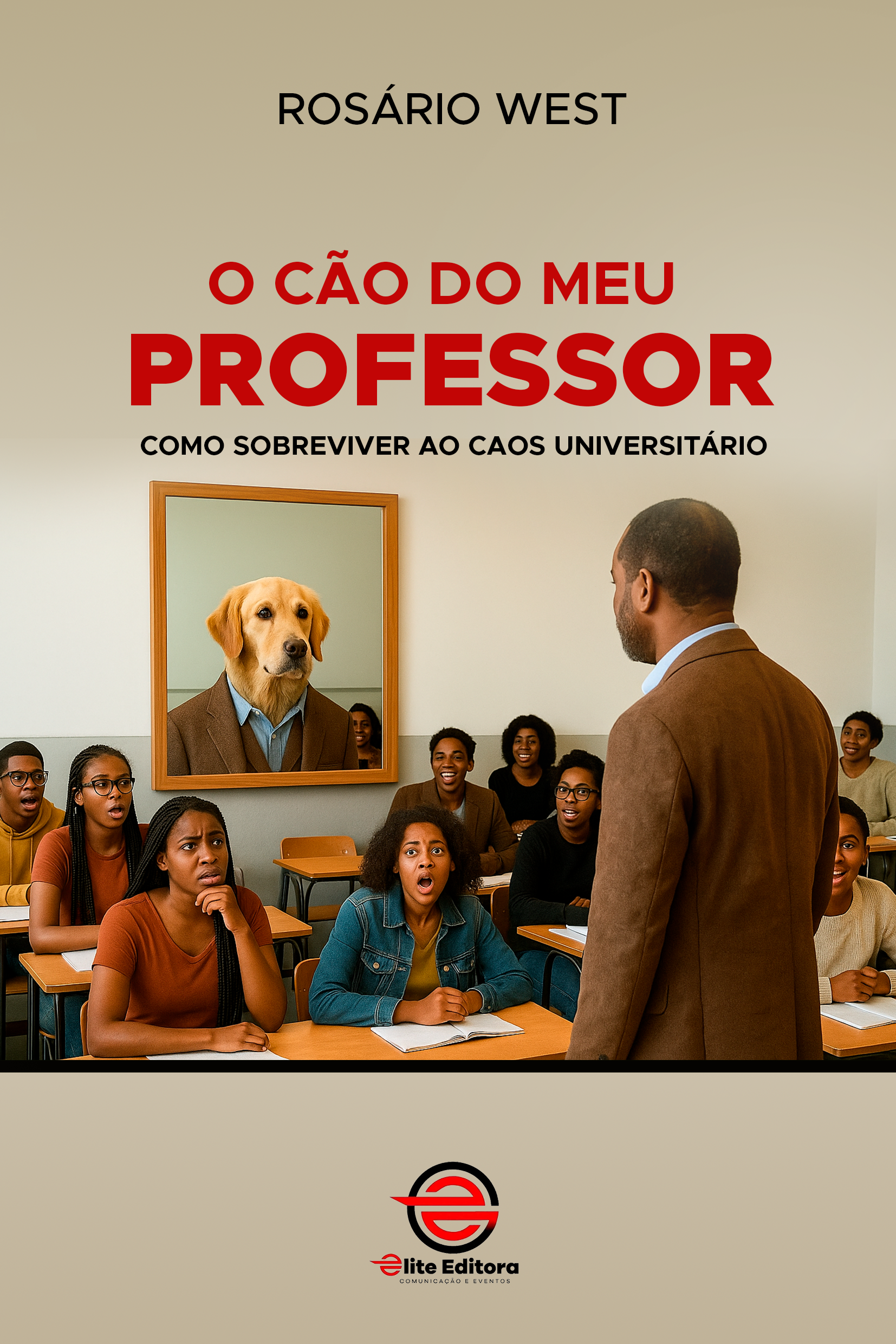 Capa: O Cão do Meu Professor - Como Sobreviver ao Caos Universitário